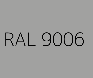 Väri RAL 9006 WHITE ALUMINIUM